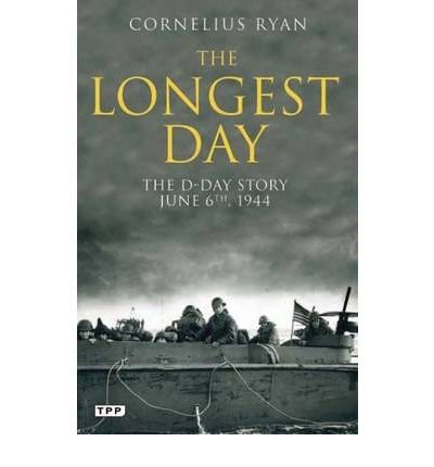 Beispielbild fr THE LONGEST DAY : JUNE 6TH 1944 /ANGLAIS zum Verkauf von More Than Words