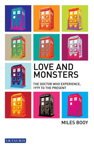 Stock image for Love and Monsters: The Doctor Who Experience, 1979 to the Present (Investigating Cult TV) for sale by GF Books, Inc.
