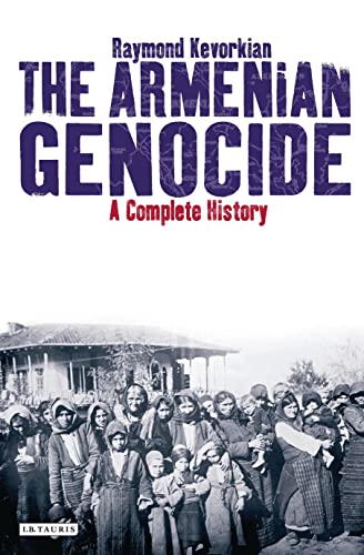 9781848855618: The Armenian Genocide: A Complete History