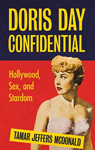 Stock image for Doris Day Confidential: Hollywood, Sex and Stardom for sale by MusicMagpie