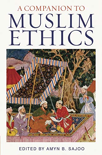 Stock image for A Companion to Muslim Ethics for sale by Better World Books