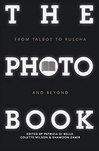 Stock image for The Photobook: From Talbot to Ruscha and Beyond for sale by Blackwell's