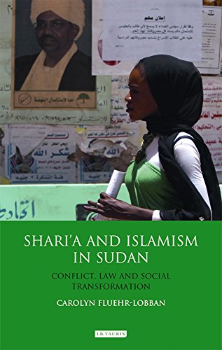 Shari'a and Islamism in Sudan: Conflict, Law and Social Transformation (International Library of African Studies) (9781848856660) by Fluehr-Lobban, Carolyn