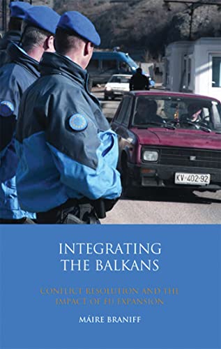 Imagen de archivo de Integrating the Balkans: Conflict Resolution and the Impact of EU Expansion (Library of European Studies) a la venta por Ergodebooks