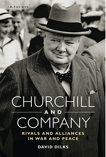 Beispielbild fr Churchill and Company: Allies and Rivals in War and Peace zum Verkauf von ThriftBooks-Dallas