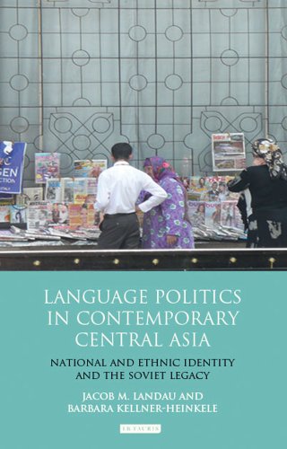 Stock image for Language Politics in Contemporary Central Asia: National and Ethnic Identity and the Soviet Legacy (International Library of Central Asia Studies) for sale by Book Dispensary