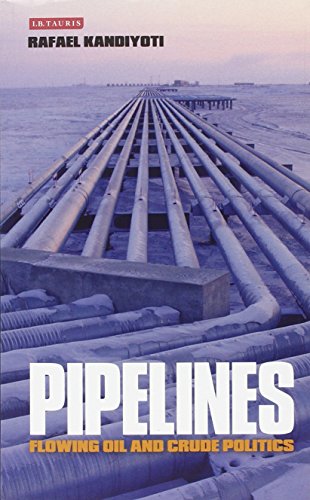 Beispielbild fr Pipelines: Flowing Oil and Crude Politics zum Verkauf von WorldofBooks