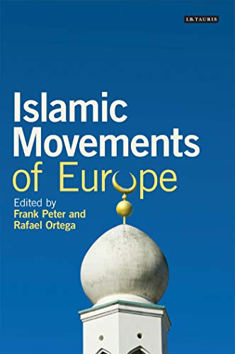 Stock image for Islamic Movements of Europe: Public Religion and Islamophobia in the Modern World (Library of European Studies) for sale by Librera Prez Galds
