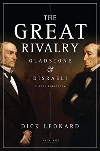 Stock image for The Great Rivalry: Disraeli and Gladstone: Gladstone and Disraeli for sale by WorldofBooks