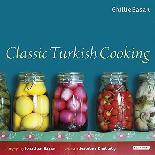 Beispielbild fr Classic Turkish Cooking zum Verkauf von SecondSale