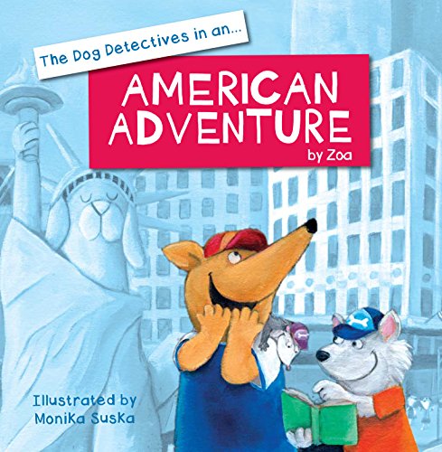 Beispielbild fr The Dog Dectectives in an American Adventure: 4 zum Verkauf von WorldofBooks