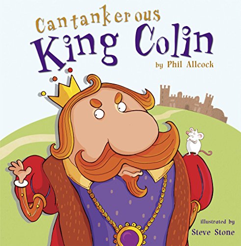 Beispielbild fr Cantankerous King Colin zum Verkauf von WorldofBooks