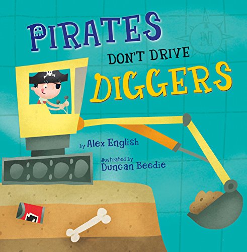 Stock image for Pirates Don't Drive Diggers for sale by Better World Books