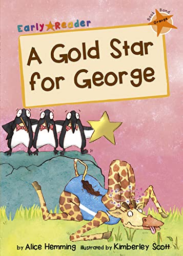 Stock image for A Gold Star for George (Early Reader) (Early Reader Orange Band): (Orange Early Reader) for sale by WorldofBooks