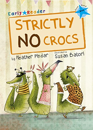 Stock image for Strictly No Crocs: (Blue Early Reader) (Blue Band) for sale by WorldofBooks