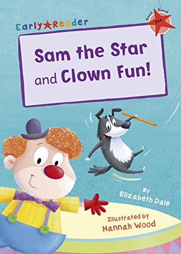Imagen de archivo de Sam the Star and Clown Fun!: (Red Early Reader) (Red Band) a la venta por WorldofBooks