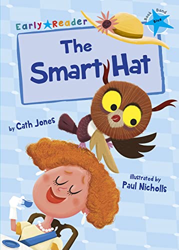 Stock image for The Smart Hat: (Blue Early Reader) (Blue Band) for sale by WorldofBooks