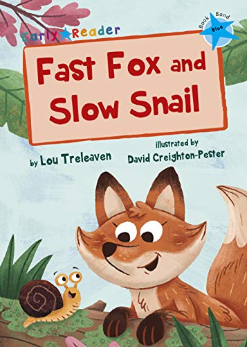 9781848862951: Fast Fox and Slow Snail: (Blue Early Reader) (Maverick Early Readers)
