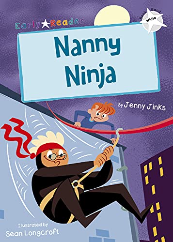 Beispielbild fr Nanny Ninja (White Early Reader) zum Verkauf von Books From California