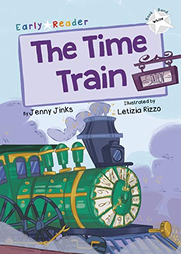Stock image for The Time Train: (White Early Reader) for sale by WorldofBooks