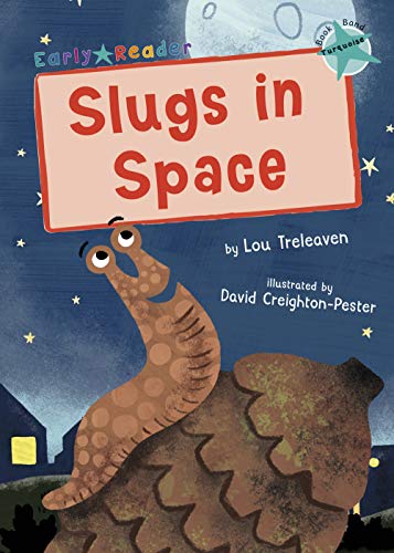 9781848864467: Slugs in Space: (Turquoise Early Reader)