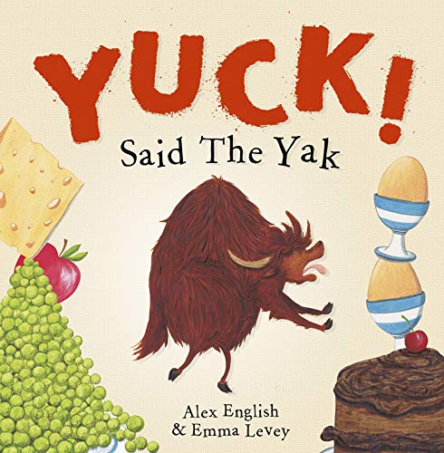 Beispielbild fr Yuck! Said The Yak zum Verkauf von AwesomeBooks