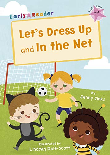 Stock image for Let's Dress Up and In the Net: (Pink Early Reader) for sale by WorldofBooks