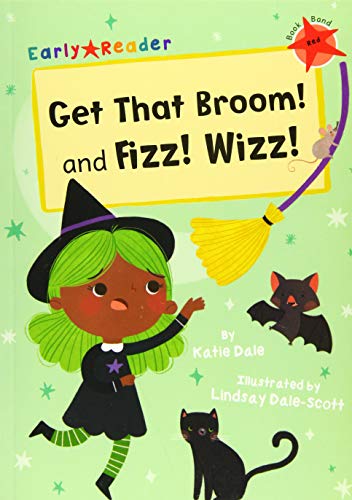 Imagen de archivo de Get That Broom! and Fizz! Wizz!: (Red Early Reader) a la venta por WorldofBooks