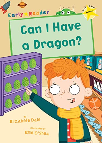 Stock image for Can I Have a Dragon? for sale by Blackwell's