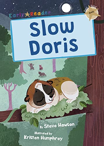 Stock image for Slow Doris: (Gold Early Reader) for sale by WorldofBooks