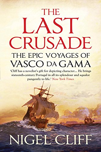 Beispielbild fr The Last Crusade: The Epic Voyages of Vasco Da Gama zum Verkauf von WorldofBooks