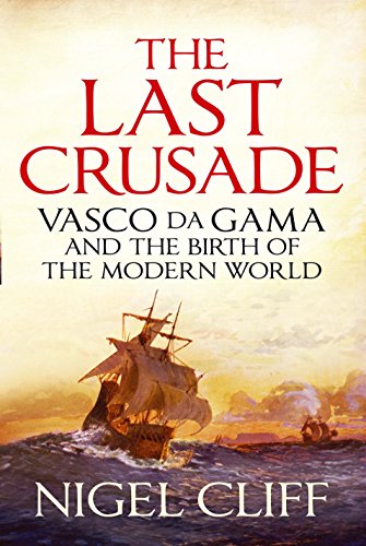 9781848870185: The Last Crusade: The Epic Voyages of Vasco Da Gama