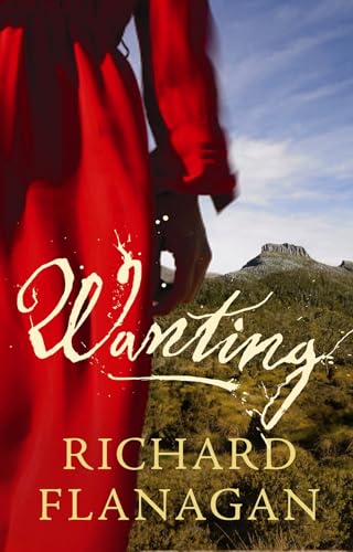 Wanting - Richard Flanagan