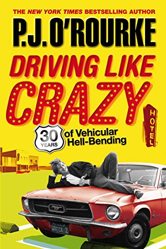 Beispielbild fr Driving Like Crazy: Thirty Years of Vehicular Hell-bending zum Verkauf von Reuseabook