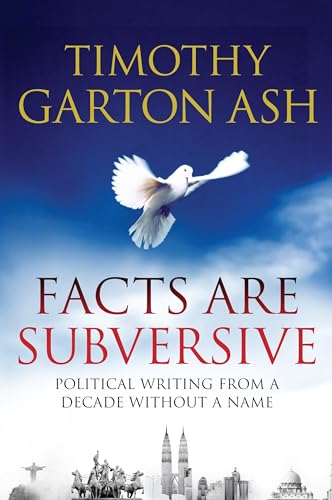 9781848870901: Facts are Subversive: Political Writing from a Decade without a Name