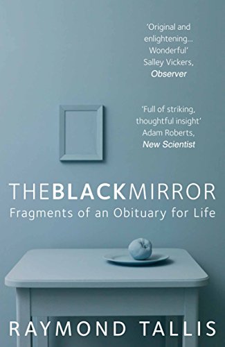 Beispielbild fr The Black Mirror: Fragments of an Obituary for Life zum Verkauf von WorldofBooks