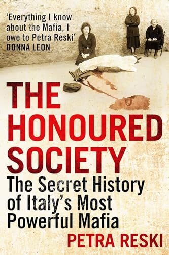 Stock image for The Honoured Society : My Journey to the Heart of the Mafia for sale by Better World Books Ltd