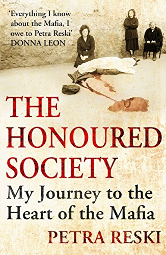 Beispielbild fr The Honoured Society: My Journey to the Heart of the Mafia zum Verkauf von WorldofBooks