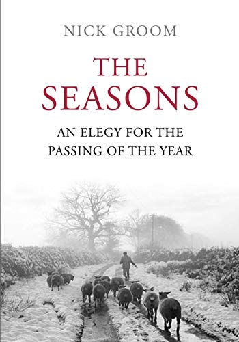 Imagen de archivo de The Seasons: An Elegy for the Passing of the Year: A Celebration of the English Year a la venta por WorldofBooks