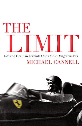 9781848872233: The Limit: Life and Death in Formula One's Most Dangerous Era