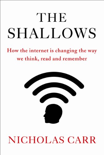 Stock image for The Shallows: How the internet is changing the way we think, read and remember for sale by WorldofBooks