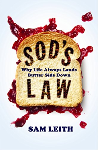 Beispielbild fr Sod's Law: Why Life Always Falls Butter Side Down zum Verkauf von WorldofBooks