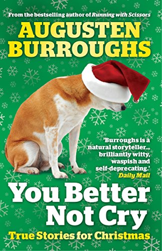 Imagen de archivo de You Better Not Cry: True Stories for Christmas a la venta por ThriftBooks-Dallas