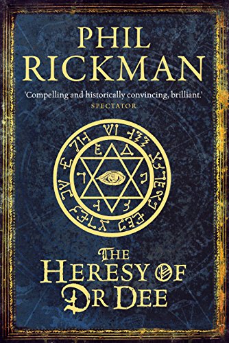 The Heresy of Dr. Dee - Rickman Phil