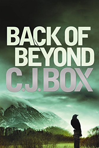 Back of Beyond. - Box, C. J.