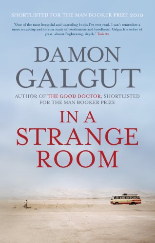 Beispielbild fr IN A STRANGE ROOM: THREE JOURNEYS - Rare Pristine Copy of The First British Edition/First Printing: Signed And Dated (In The Year of Publication) by Damon Galgut - SIGNED ON THE TITLE PAGE zum Verkauf von ModernRare