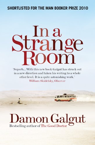 Stock image for In a Strange Room: SHORTLISTED FOR THE MAN BOOKER PRIZE 2010 for sale by AwesomeBooks