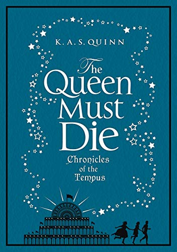 Stock image for The Queen Must Die Chronicles of the Tempus for sale by The London Bookworm