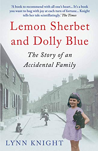 Stock image for Lemon Sherbet and Dolly Blue: The Story of an Accidental Family for sale by AwesomeBooks