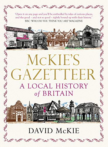 Stock image for Mckie's Gazetteer: A Local History of Britain for sale by WorldofBooks